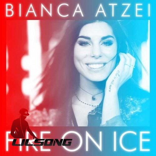 Bianca Atzei - Fire On Ice
